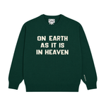 On Earth As It Is In Heaven Forest Green Sweater